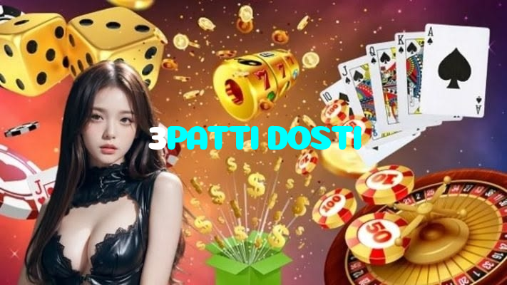 3PATTI DOSTI